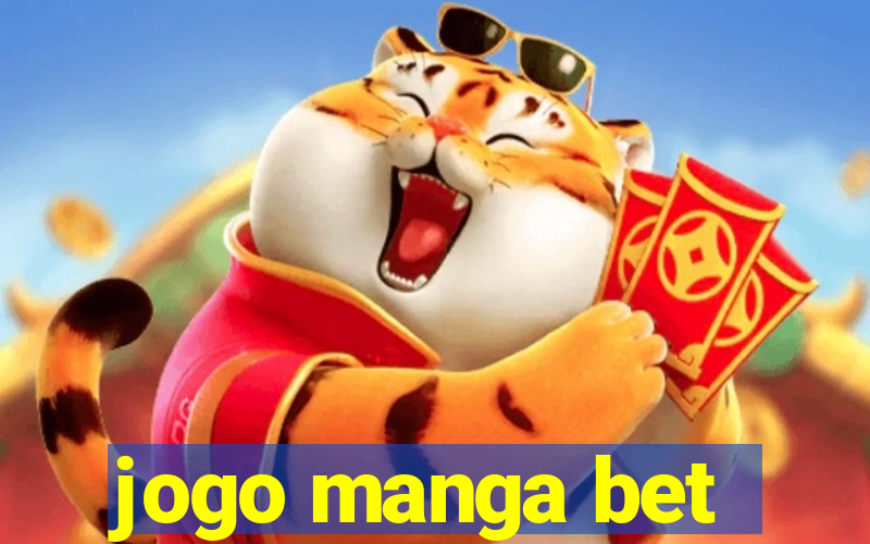 jogo manga bet